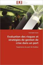 Evaluation Des Risques Et Strat gies de Gestion de Crise Dans Un Port af Bathil Gnaba-K