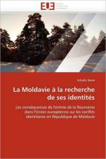 Moldavie La Recherche de Ses Identit s af Ilione-S