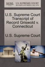 U.S. Supreme Court Transcript of Record Griswold V. Connecticut