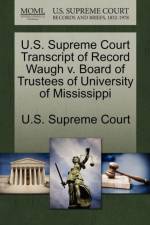 U.S. Supreme Court Transcript of Record Waugh V. Board of Trustees of University of Mississippi