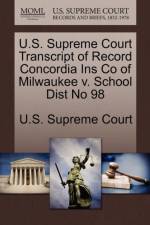 U.S. Supreme Court Transcript of Record Concordia Ins Co of Milwaukee V. School Dist No 98