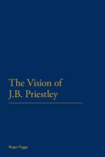 The Vision of J.B. Priestley af Roger Fagge