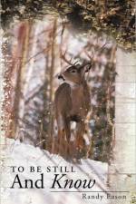 To Be Still And Know af Randy Eason