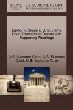 Lawton V. Steele U.S. Supreme Court Transcript of Record with Supporting Pleadings