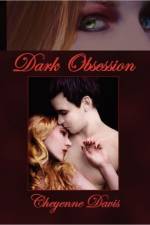 Dark Obsession af Cheyenne Davis