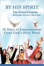 By His Spirit af Lisa Driver-Crummy