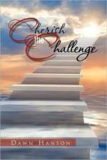 Cherish the Challenge af Dawn Hanson