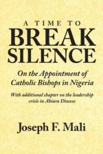Time to Break Silence af Joseph F Mali
