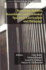 Surveying Borders, Boundaries, and Contested Spaces in Curriculum and Pedagogy