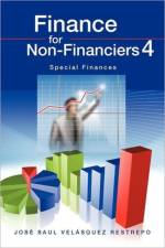 Finance for Non-Financiers 4 af Jose Saul Velasquez Restrepo