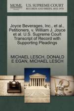 Joyce Beverages, Inc., et al., Petitioners, V. William J. Joyce et al. U.S. Supreme Court Transcript of Record with Supporting Pleadings af Michael Lesch