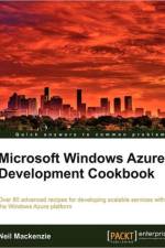 Microsoft Windows Azure Development Cookbook af Neil MacKenzie