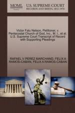 Victor Falu Nelson, Petitioner, V. Pentecostal Church of God, Inc., M. I., Et Al. U.S. Supreme Court Transcript of Record with Supporting Pleadings af Rafael V Perez Marchand
