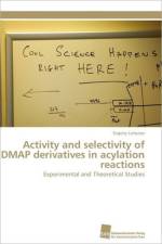 Activity and selectivity of DMAP derivatives in acylation reactions af Larionov Evgeny