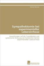 Sympathektomie bei experimenteller Leberzirrhose af Worlicek Michael
