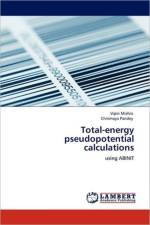 Total-Energy Pseudopotential Calculations af Vipin Mishra