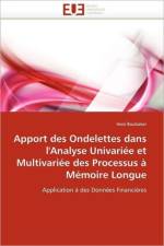 Apport Des Ondelettes Dans l''analyse Univari e Et Multivari e Des Processus M moire Longue af Boubaker-H