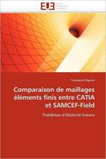 Comparaison de Maillages l ments Finis Entre Catia Et Samcef-Field af Rigazio-F