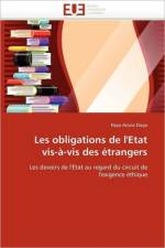 Les Obligations de l''etat Vis- -VIS Des trangers af Dieye-P