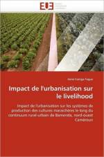 Impact de l''urbanisation Sur Le Livelihood af Fogue-A