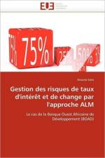 Gestion Des Risques de Taux d''int r t Et de Change Par l''approche Alm af Soro-A