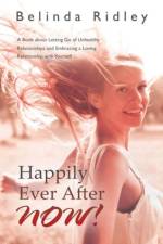 Happily Ever After NOW! af Belinda Ridley