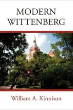 Modern Wittenberg af William A Kinnison