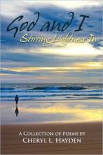 God and I - Stirring Lightness In af Cheryl Lynne Hayden