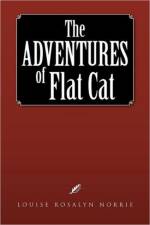 Adventures of Flat Cat af Louise Rosalyn Norrie