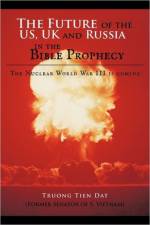 Future of the US, UK and Russia in the Bible Prophecy af Truong Tien Dat
