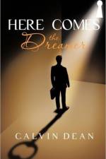 Here Comes the Dreamer af Calvin Dean