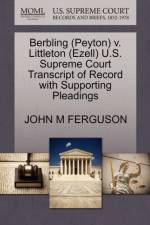 Berbling (Peyton) V. Littleton (Ezell) U.S. Supreme Court Transcript of Record with Supporting Pleadings af John M Ferguson