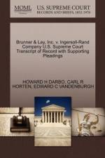 Brunner & Lay, Inc. V. Ingersoll-Rand Company U.S. Supreme Court Transcript of Record with Supporting Pleadings af Carl R Horten