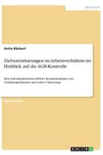 Zielvereinbarungen im Arbeitsverhaltnis im Hinblick auf die AGB-Kontrolle af Anita Rückert