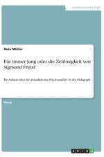 Fur immer jung oder die Zeitlosigkeit von Sigmund Freud af Reto Müller
