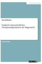 Vergleich unterschiedlicher Therapiemoeglichkeiten der Magersucht af Irene Ballmann