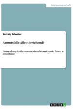 Armutsfalle Alleinerziehend? af Solveig Schuster