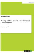 George Frideric Handel - The Triumph of Time and Truth af Wolf Birkenbihl