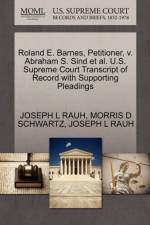 Roland E. Barnes, Petitioner, V. Abraham S. Sind et al. U.S. Supreme Court Transcript of Record with Supporting Pleadings af Joseph L Rauh