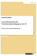 Grenzuberschreitende Verlustberucksichtigung in der EU af Jan Daniel Witten