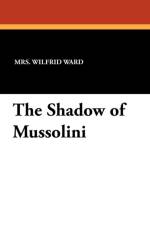 Shadow of Mussolini af Mrs Wilfrid Ward
