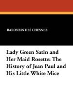Lady Green Satin and Her Maid Rosette af Baroness Des Chesnez