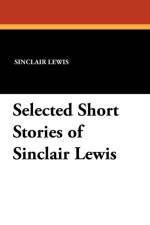 Selected Short Stories of Sinclair Lewis af Sinclair Lewis