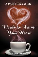 Words to Warm Your Heart af Roger L Stevens