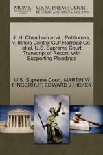J. H. Cheatham et al., Petitioners, V. Illinois Central Gulf Railroad Co. et al. U.S. Supreme Court Transcript of Record with Supporting Pleadings af Martin W Fingerhut