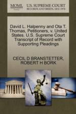 David L. Halpenny and Ota T. Thomas, Petitioners, V. United States. U.S. Supreme Court Transcript of Record with Supporting Pleadings af Robert H Bork