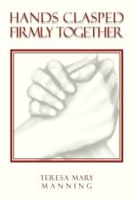 Hands Clasped Firmly Together af Teresa Mary Manning