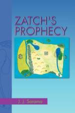 Zatch's Prophecy af J J Sarama
