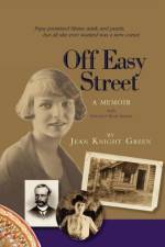 Off Easy Street a Memoir af Jean Knight Green