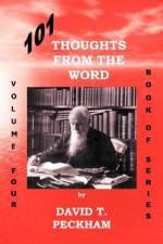 101 Thoughts From The Word - Volume Four af David T. Peckham